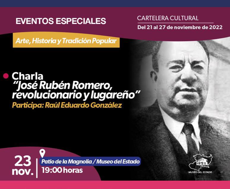 Invita Museo del Estado a la charla "José Rubén Romero, revolucionario y lugareño"