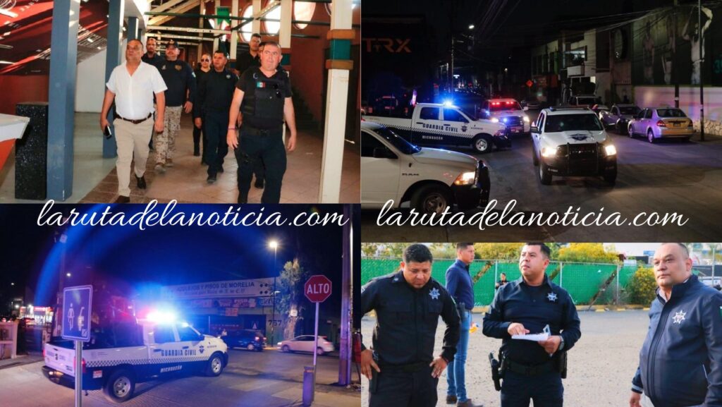 Contribuyen Guardia Civil y FGE a la vigilancia de bares, restaurantes y centros de espectáculos, en Morelia