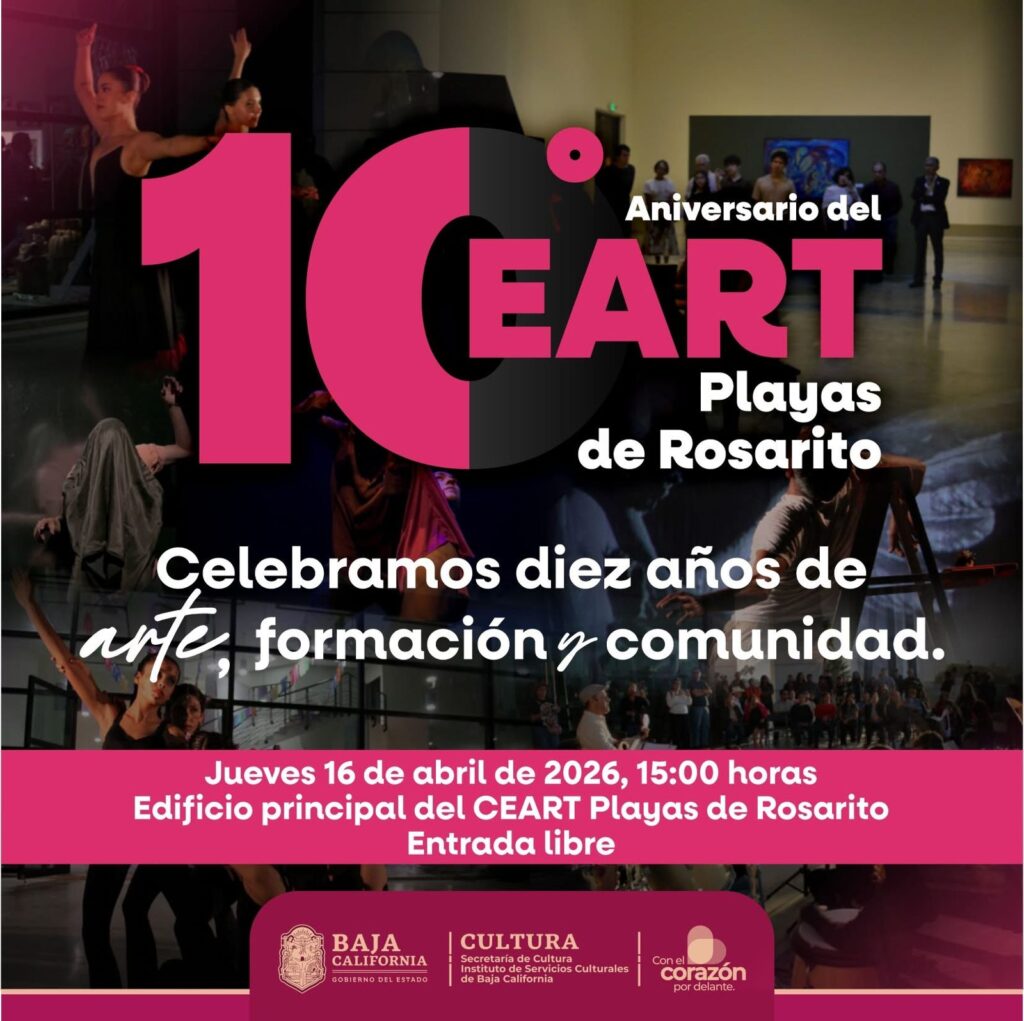 INICIAN LOS FESTEJOS POR EL 10º ANIVERSARIO DE CEART PLAYAS DE ROSARITO
